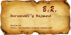 Borvendég Rajmund névjegykártya